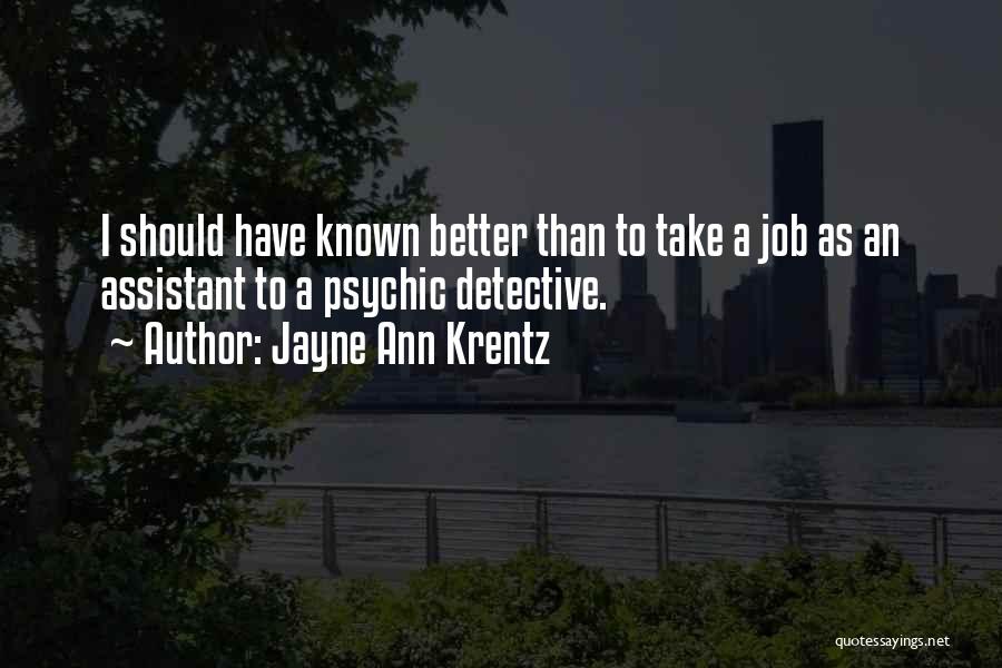 Should Have Known Better Quotes By Jayne Ann Krentz