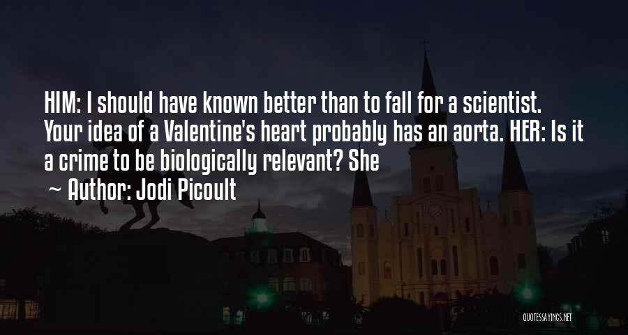 Should Have Known Better Quotes By Jodi Picoult