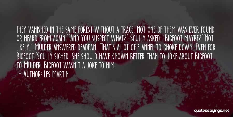 Should Have Known Better Quotes By Les Martin