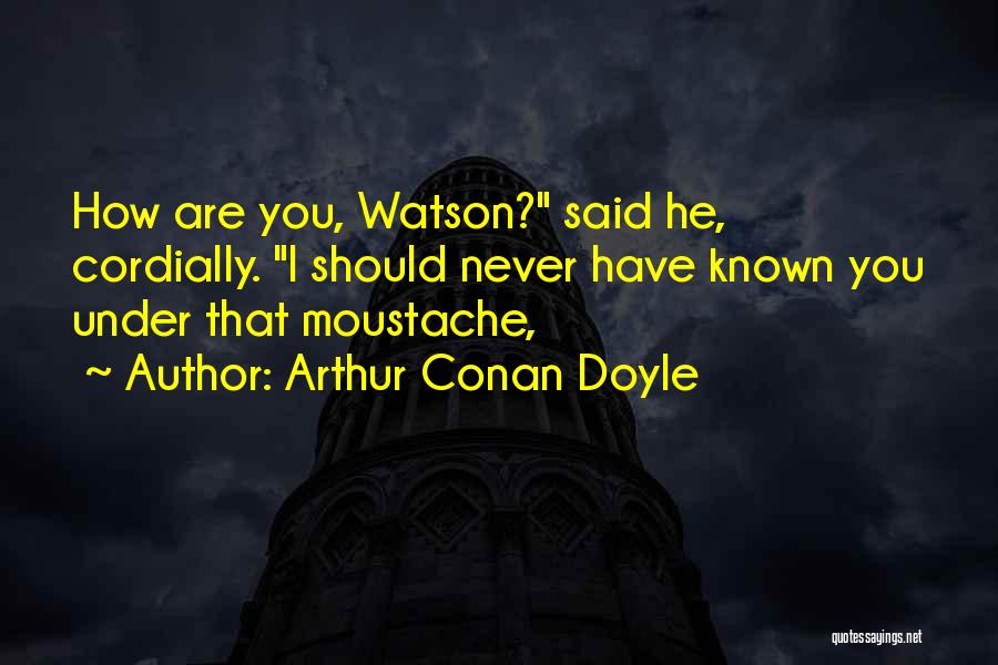 Should Have Known Quotes By Arthur Conan Doyle