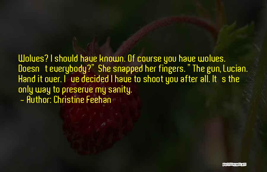 Should Have Known Quotes By Christine Feehan