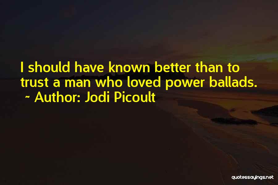 Should Have Known Quotes By Jodi Picoult