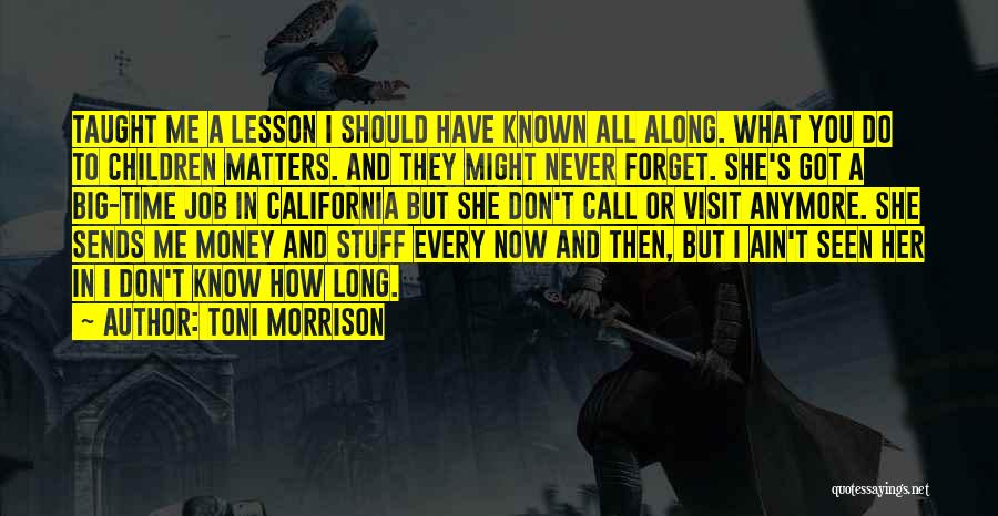 Should Have Known Quotes By Toni Morrison