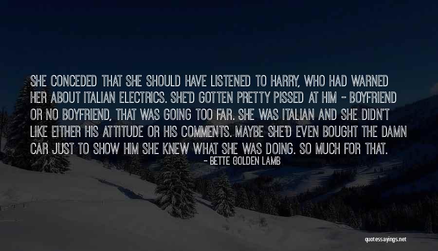 Should Have Listened Quotes By Bette Golden Lamb Should Have Listened Quotes By Bette Golden Lamb