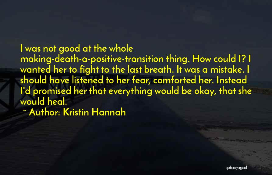 Should Have Listened Quotes By Kristin Hannah