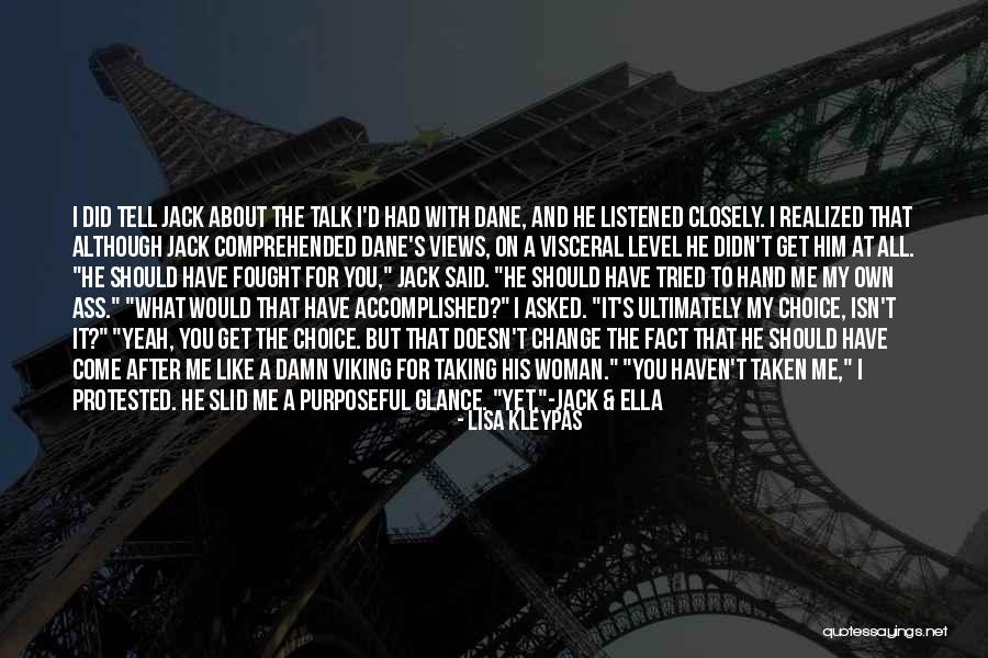 Should Have Listened Quotes By Lisa Kleypas Should Have Listened Quotes By Lisa Kleypas
