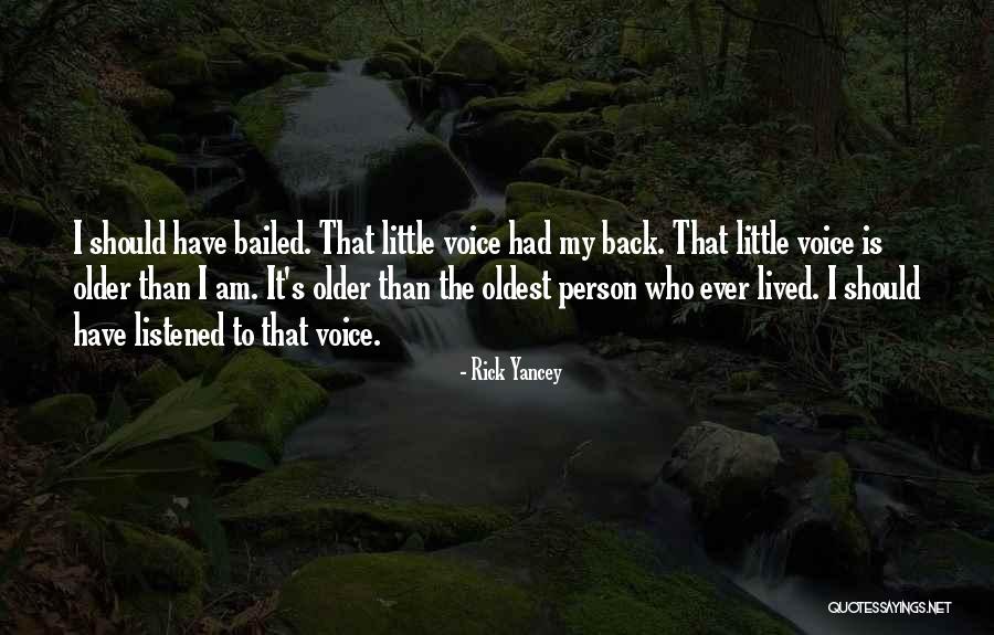 Should Have Listened Quotes By Rick Yancey Should Have Listened Quotes By Rick Yancey