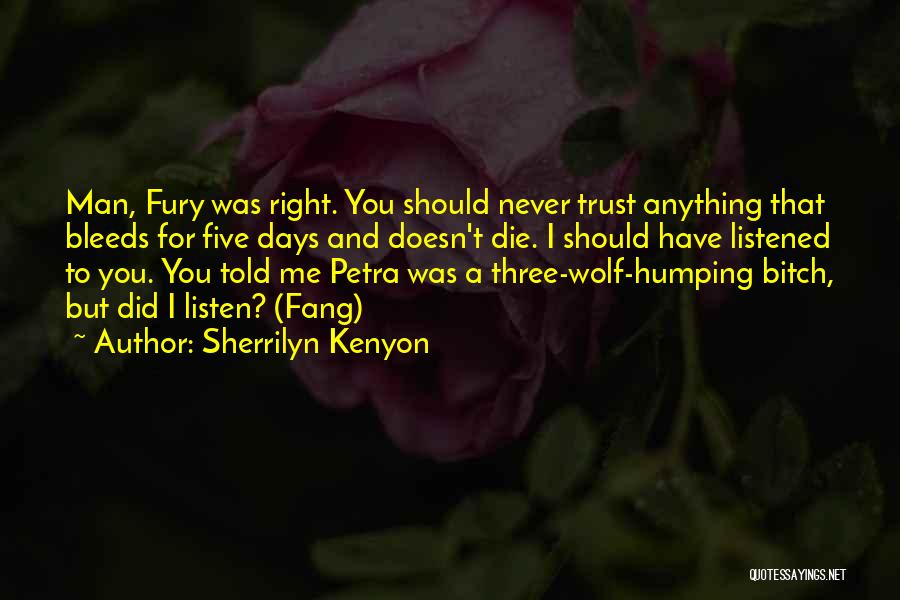 Should Have Listened Quotes By Sherrilyn Kenyon