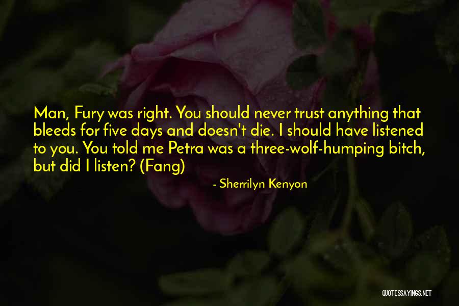 Should Have Listened Quotes By Sherrilyn Kenyon