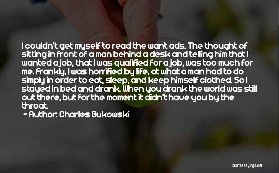 Should Have Stayed In Bed Quotes By Charles Bukowski