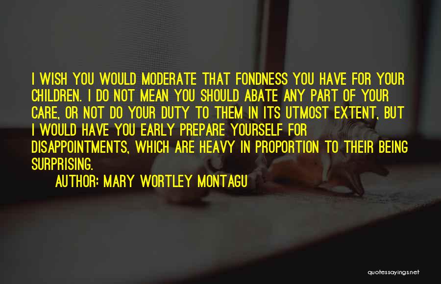 Should I Care Quotes By Mary Wortley Montagu