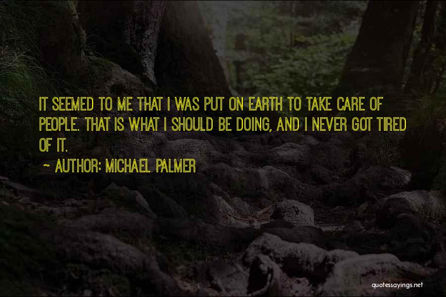 Should I Care Quotes By Michael Palmer