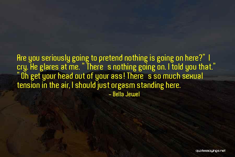 Should I Cry Quotes By Bella Jewel Should I Cry Quotes By Bella Jewel