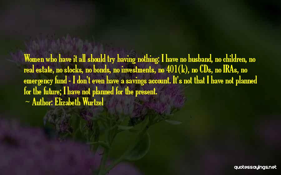 Should I Even Try Quotes By Elizabeth Wurtzel