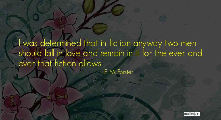 Should I Fall In Love Quotes By E. M. Forster Should I Fall In Love Quotes By E. M. Forster