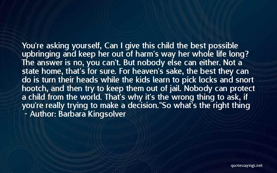 Should I Give Up Or Keep Trying Quotes By Barbara Kingsolver