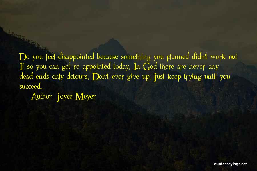 Should I Give Up Or Keep Trying Quotes By Joyce Meyer