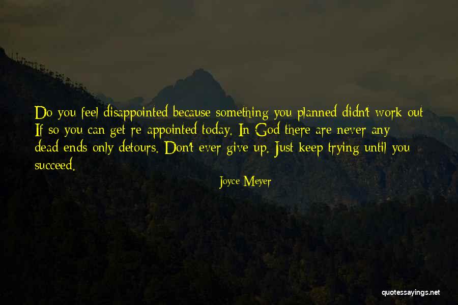 Should I Give Up Or Keep Trying Quotes By Joyce Meyer