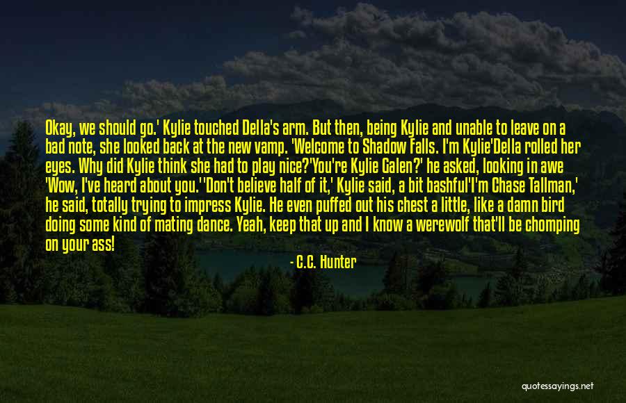 Should I Keep Trying Quotes By C.C. Hunter Should I Keep Trying Quotes By C.C. Hunter