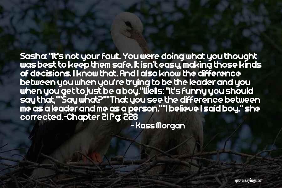 Should I Keep Trying Quotes By Kass Morgan Should I Keep Trying Quotes By Kass Morgan