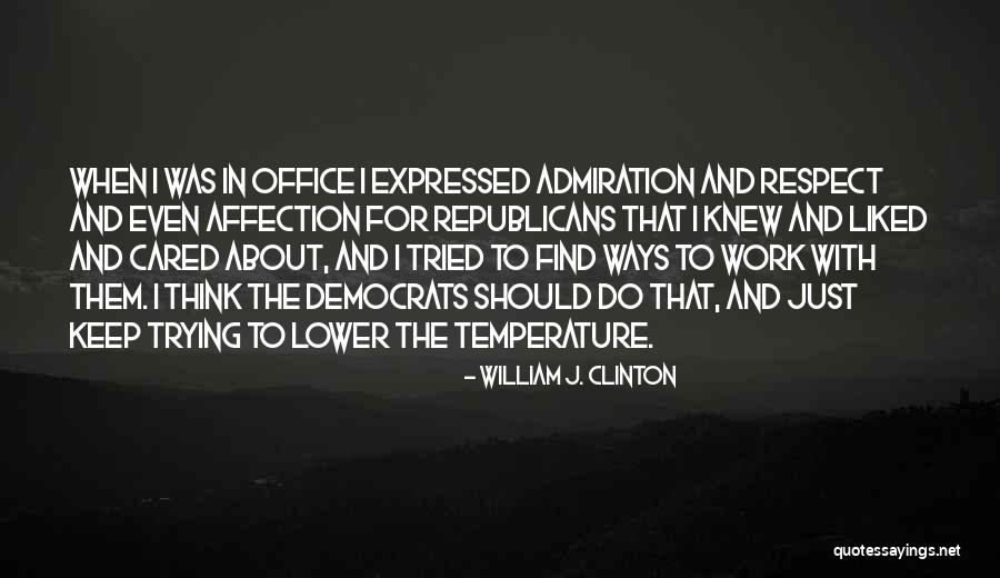 Should I Keep Trying Quotes By William J. Clinton Should I Keep Trying Quotes By William J. Clinton