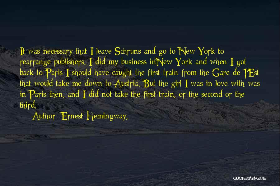 Should I Leave Or Should I Go Quotes By Ernest Hemingway,