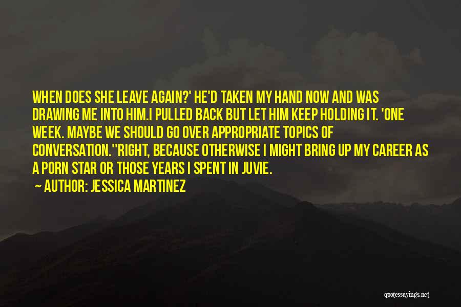 Should I Leave Or Should I Go Quotes By Jessica Martinez