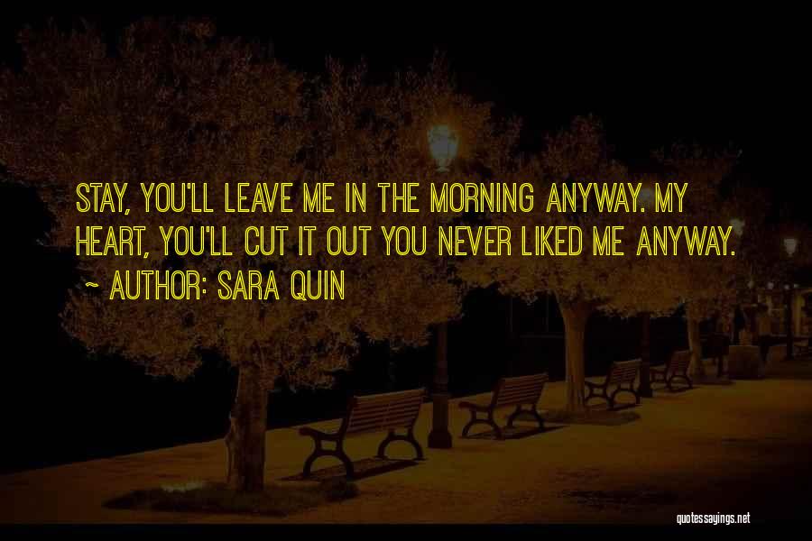 Should I Leave Or Stay Quotes By Sara Quin