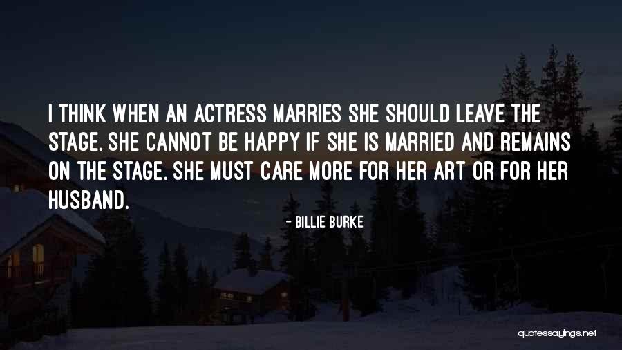 Should I Leave Quotes By Billie Burke