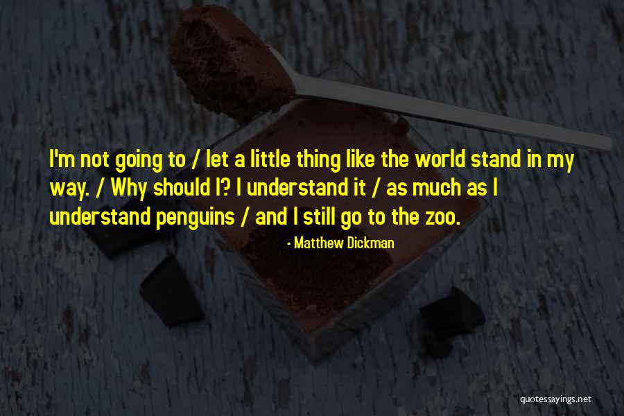 Should I Let Go Quotes By Matthew Dickman Should I Let Go Quotes By Matthew Dickman