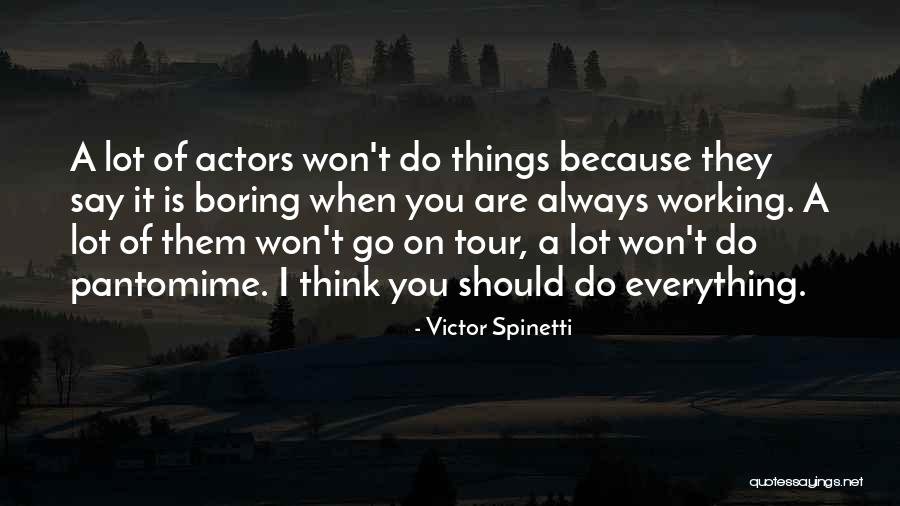 Should I Say Quotes By Victor Spinetti Should I Say Quotes By Victor Spinetti