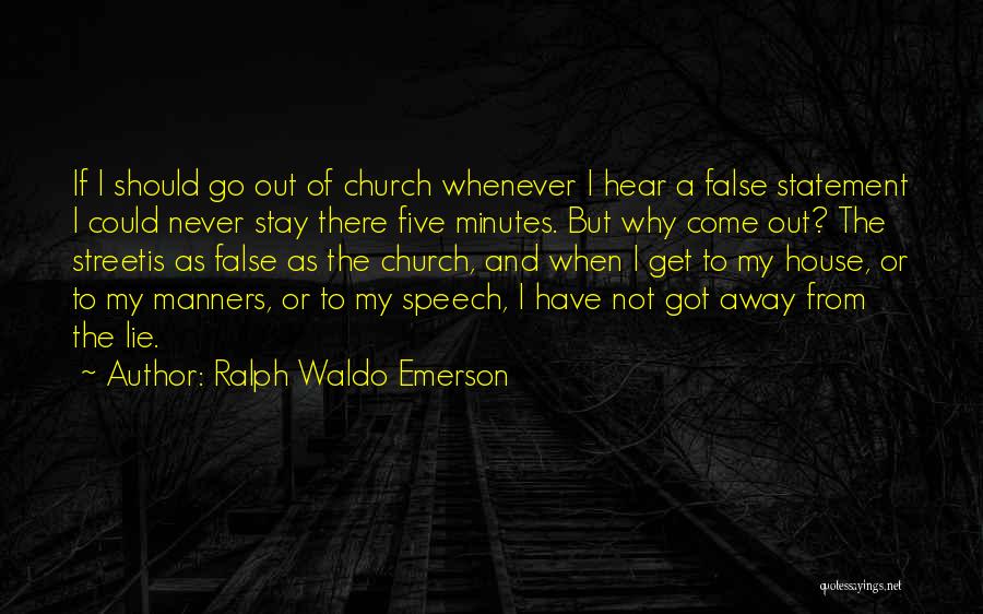 Should I Stay Or Go Quotes By Ralph Waldo Emerson