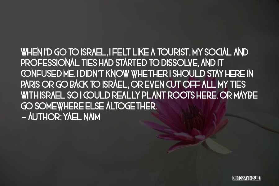 Should I Stay Or Go Quotes By Yael Naim