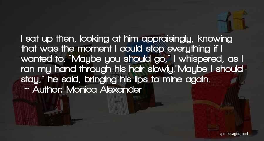 Should I Stay Quotes By Monica Alexander