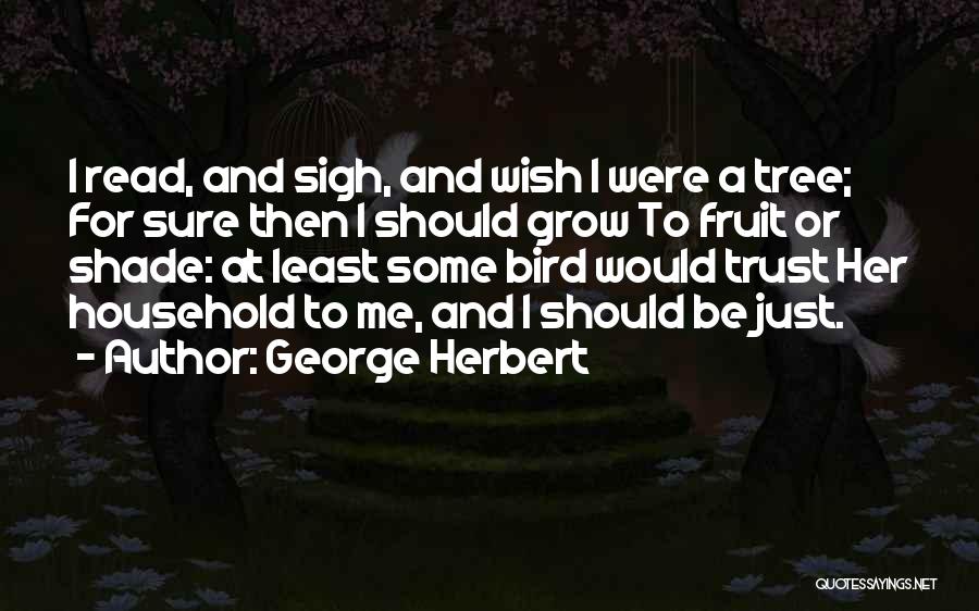 Should I Trust Her Quotes By George Herbert