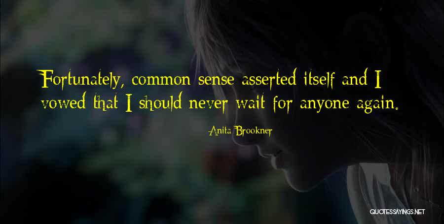 Should I Wait Quotes By Anita Brookner Should I Wait Quotes By Anita Brookner