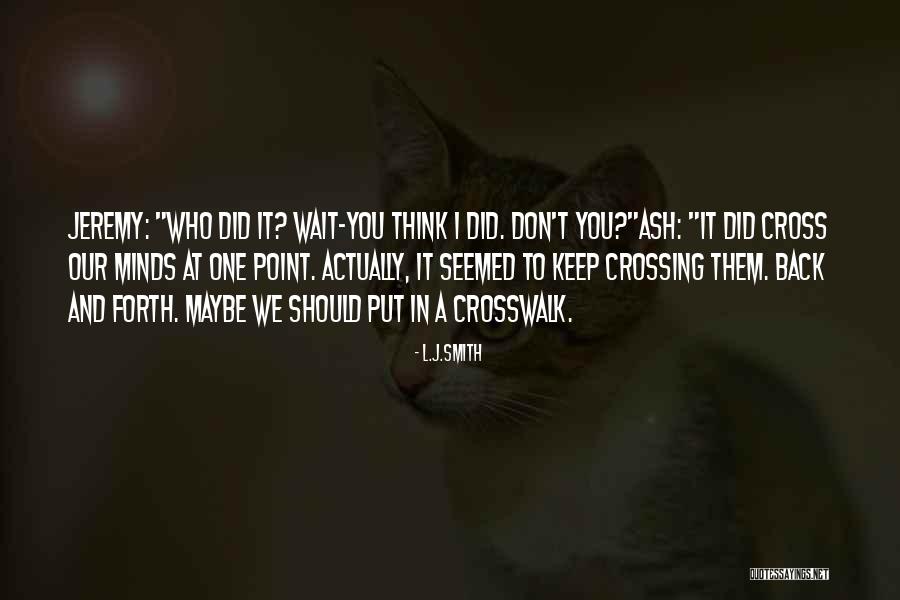 Should I Wait Quotes By L.J.Smith Should I Wait Quotes By L.J.Smith