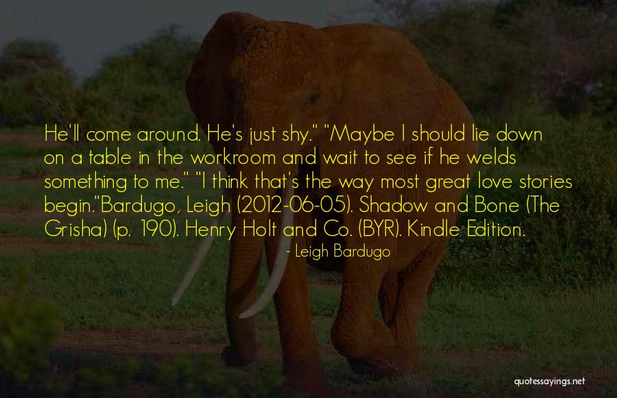 Should I Wait Quotes By Leigh Bardugo Should I Wait Quotes By Leigh Bardugo