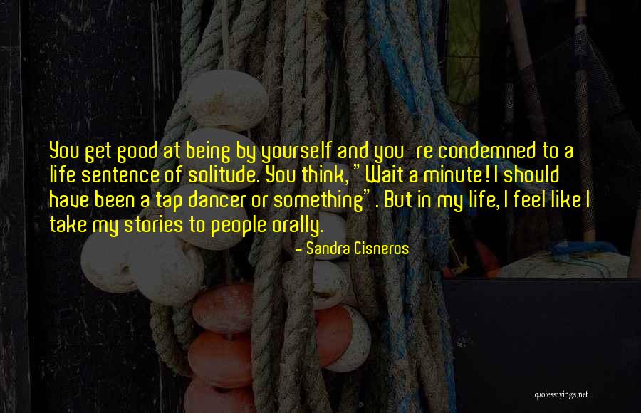 Should I Wait Quotes By Sandra Cisneros Should I Wait Quotes By Sandra Cisneros