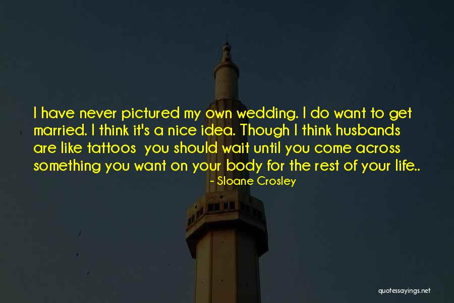 Should I Wait Quotes By Sloane Crosley Should I Wait Quotes By Sloane Crosley