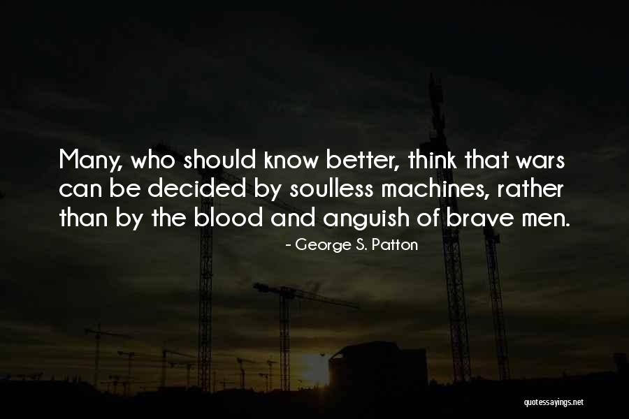 Should Know Better Quotes By George S. Patton Should Know Better Quotes By George S. Patton