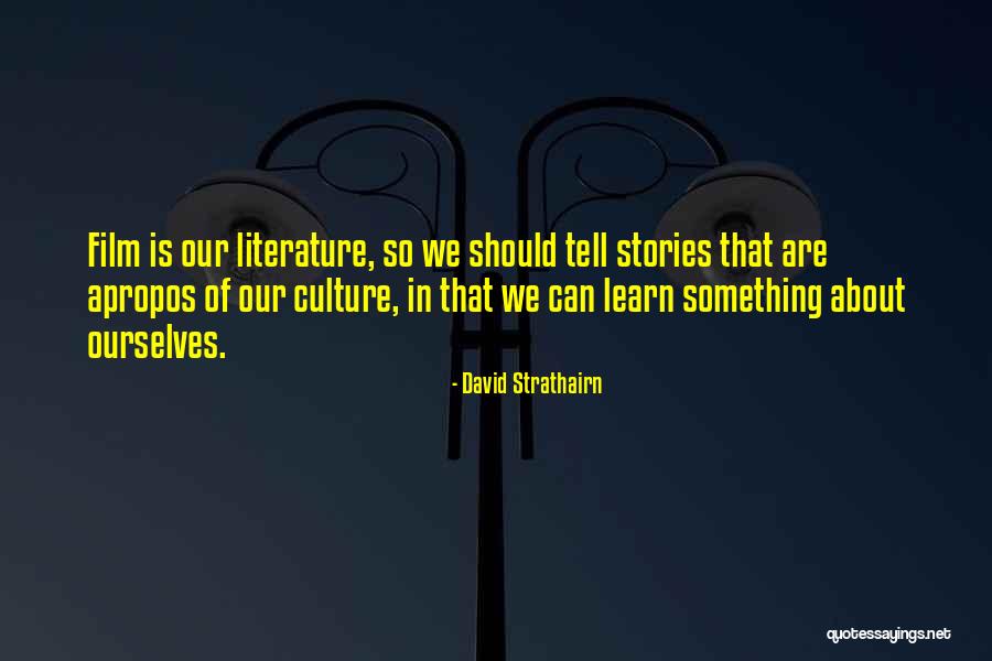 Should Learn Something Quotes By David Strathairn Should Learn Something Quotes By David Strathairn