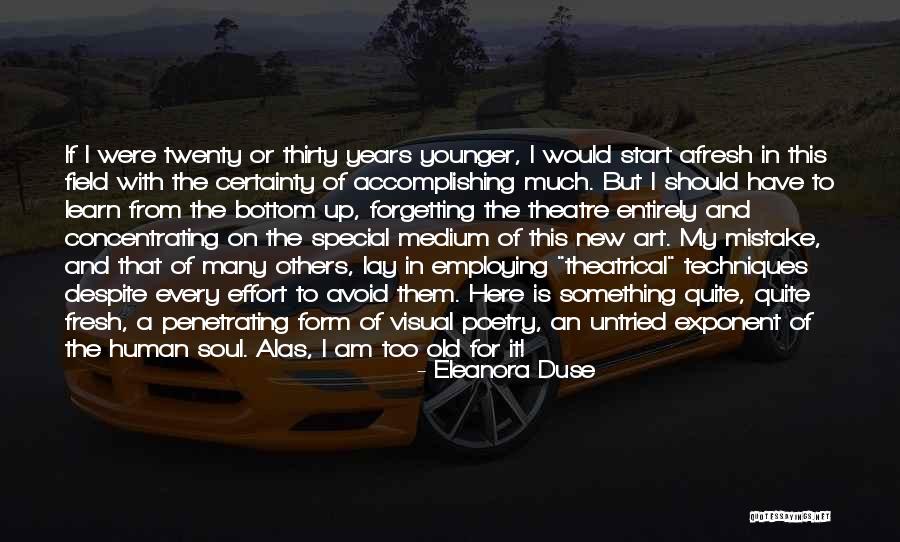 Should Learn Something Quotes By Eleanora Duse Should Learn Something Quotes By Eleanora Duse