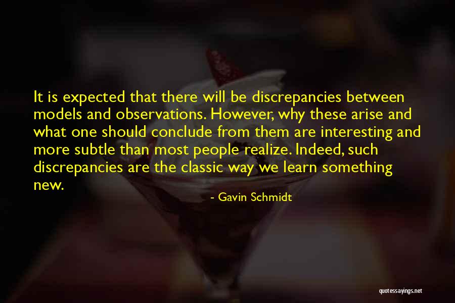 Should Learn Something Quotes By Gavin Schmidt Should Learn Something Quotes By Gavin Schmidt