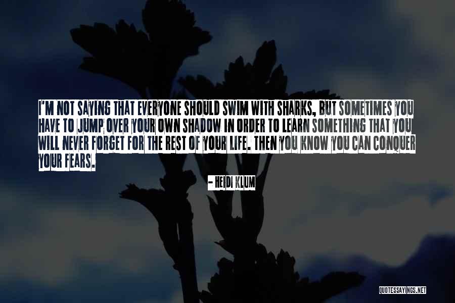 Should Learn Something Quotes By Heidi Klum Should Learn Something Quotes By Heidi Klum