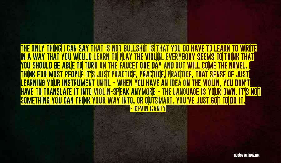 Should Learn Something Quotes By Kevin Canty Should Learn Something Quotes By Kevin Canty