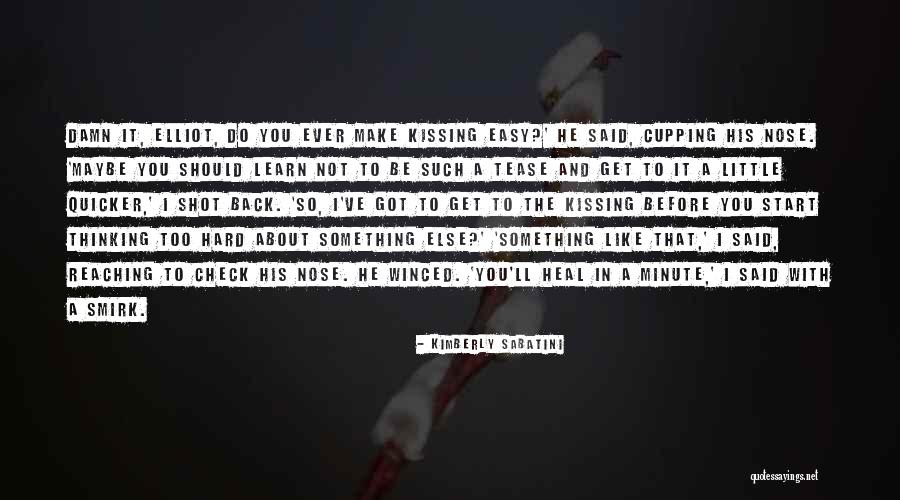 Should Learn Something Quotes By Kimberly Sabatini Should Learn Something Quotes By Kimberly Sabatini