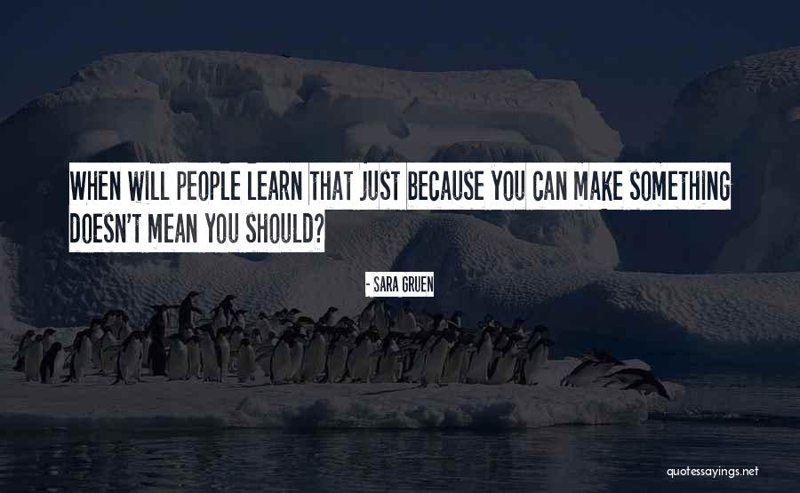 Should Learn Something Quotes By Sara Gruen Should Learn Something Quotes By Sara Gruen
