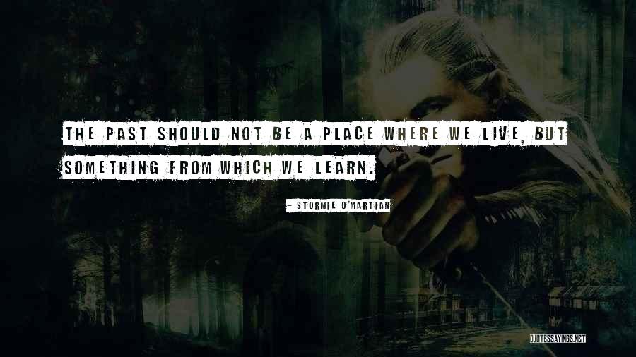Should Learn Something Quotes By Stormie O'martian Should Learn Something Quotes By Stormie O'martian