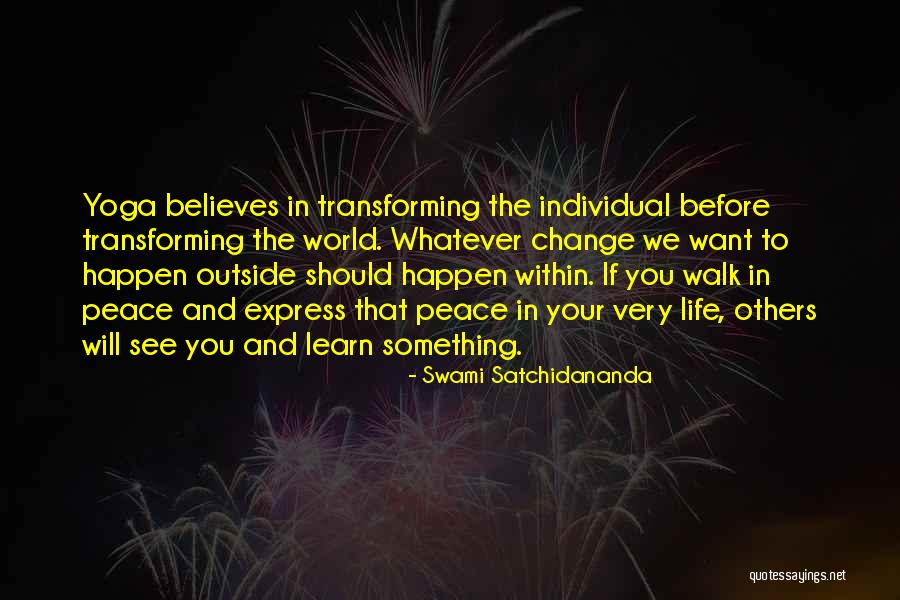 Should Learn Something Quotes By Swami Satchidananda Should Learn Something Quotes By Swami Satchidananda